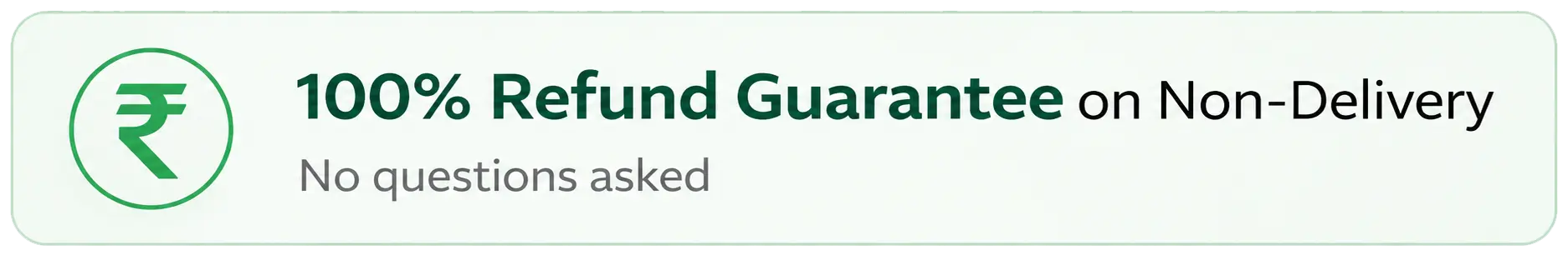 100% Refund Guarantee on Non-Delivery - No questions asked